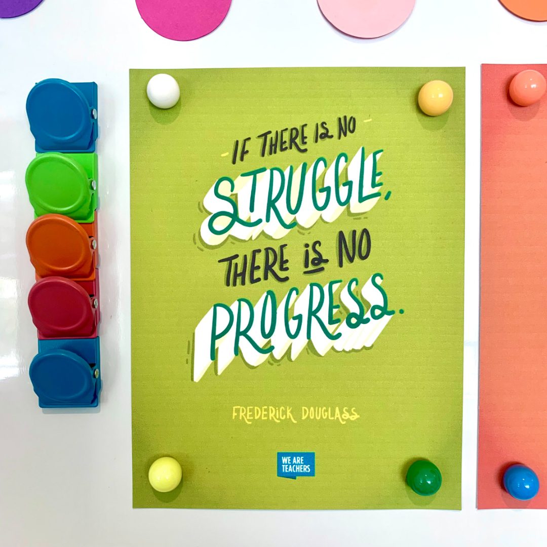 "If there is no struggle, there is no progress." —Frederick Douglass