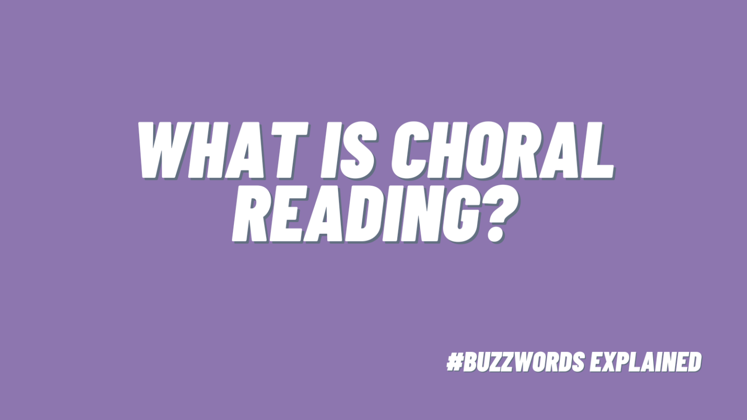 What Is Choral Reading? (Plus Helpful Teaching Ideas)