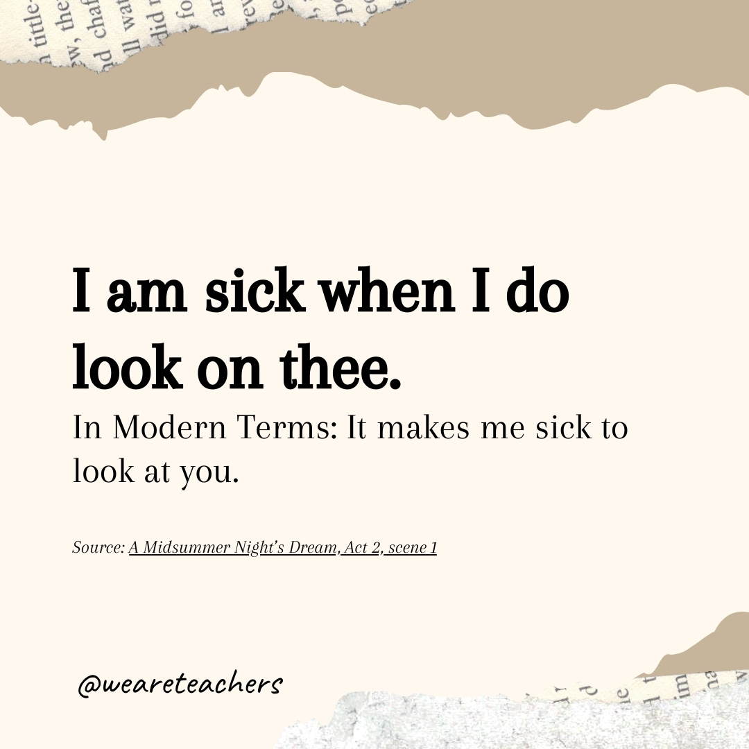 I am sick when I do look on thee.