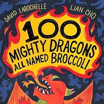 Book cover for 100 Mighty Dragons All Named Broccoli as an example of second grade books