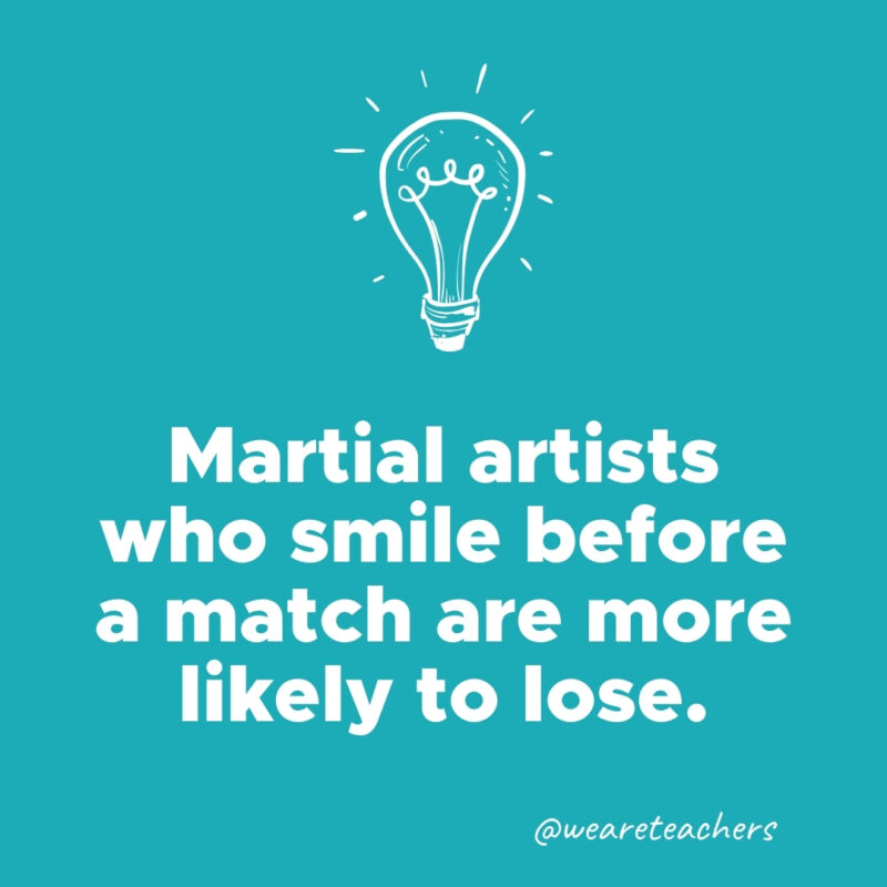 Martial artists who smile before a match are more likely to lose.
