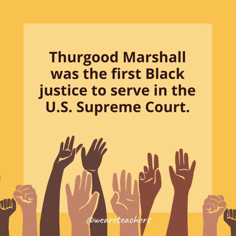 Thurgood Marshall was the first Black justice to serve in the U.S. Supreme Court.