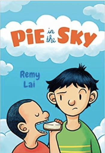 Book cover of Pie In the Sky-one of our fave great middle school graphic novels!