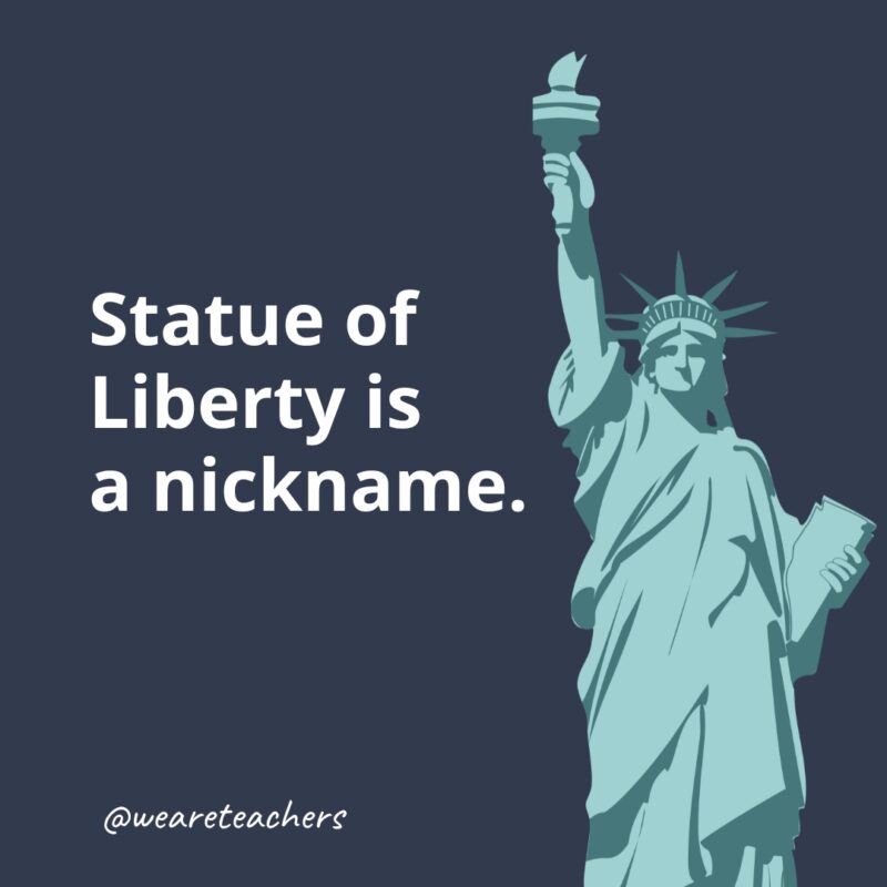 Statue of Liberty is a nickname.- statue of liberty facts