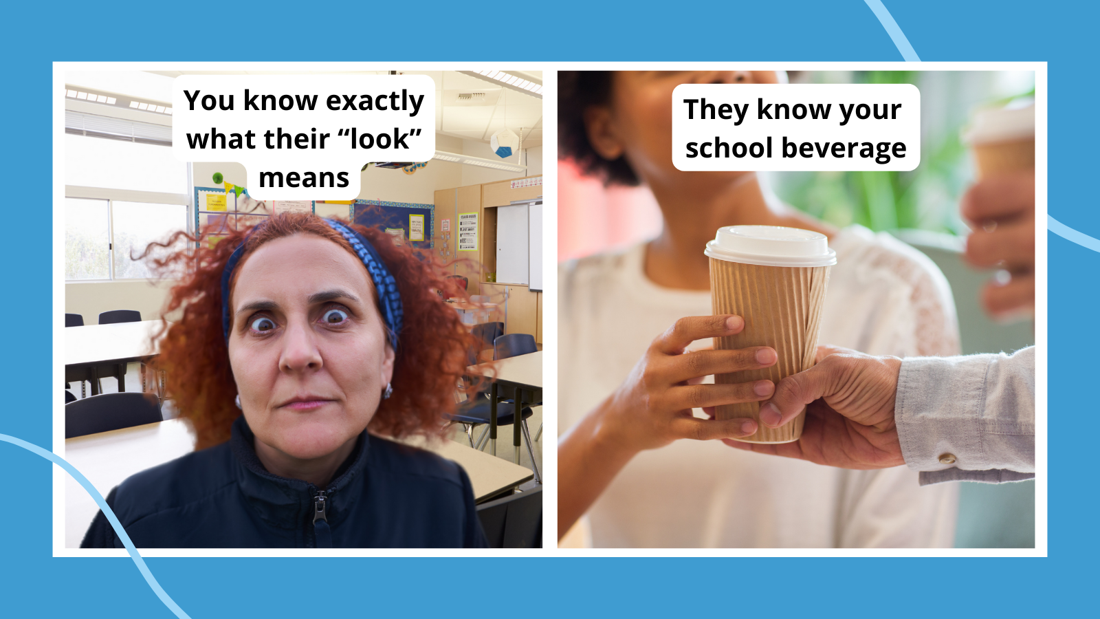 Two photos with captions about how you know you've found your teaching bff