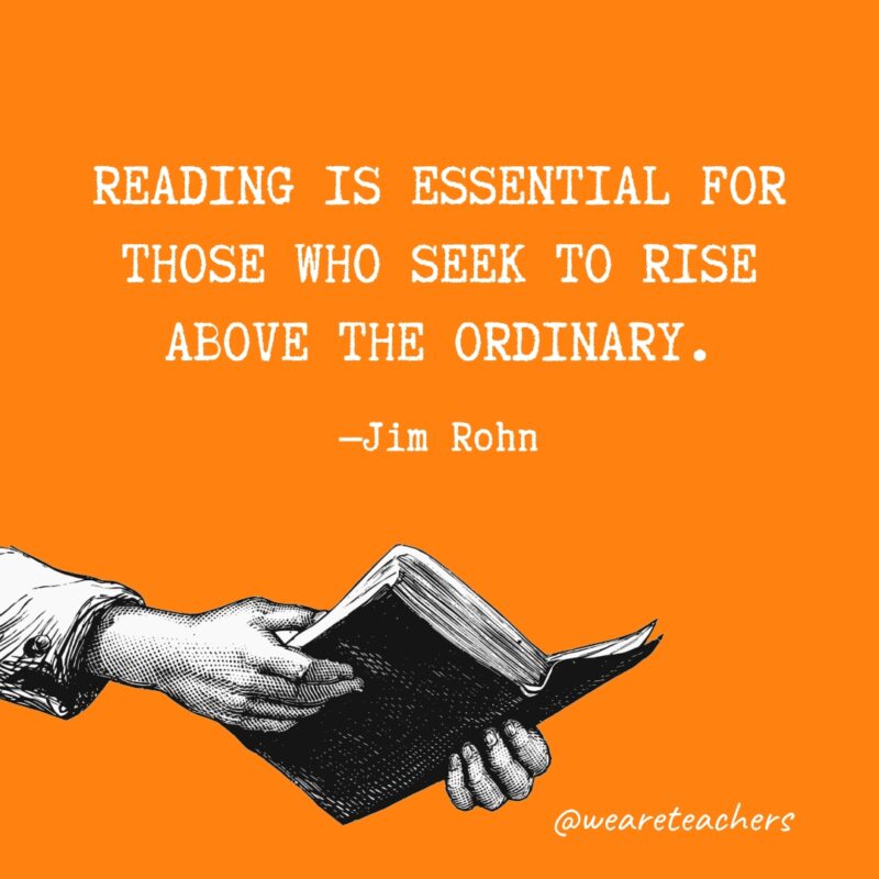 Quotes about reading - Reading is essential for those who seek to rise above the ordinary.