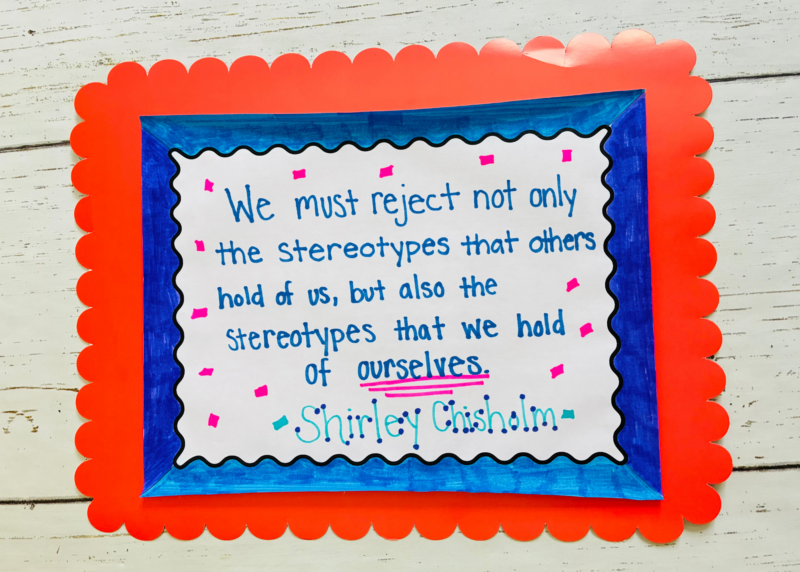 an image of a student created poster featuring an inspiring quote from Shirley Chisholm as a form of art therapy