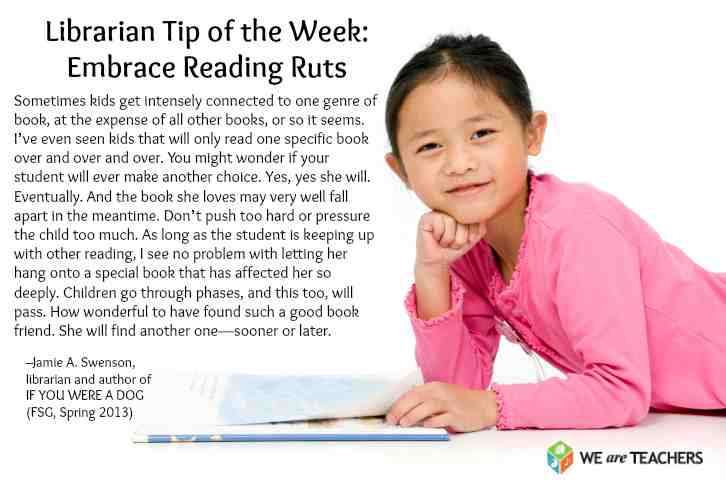 Librarian Tip of the Week: Embrace Reading Ruts