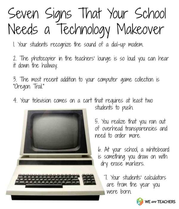 Seven Signs That Your School Needs a Technology Makeover