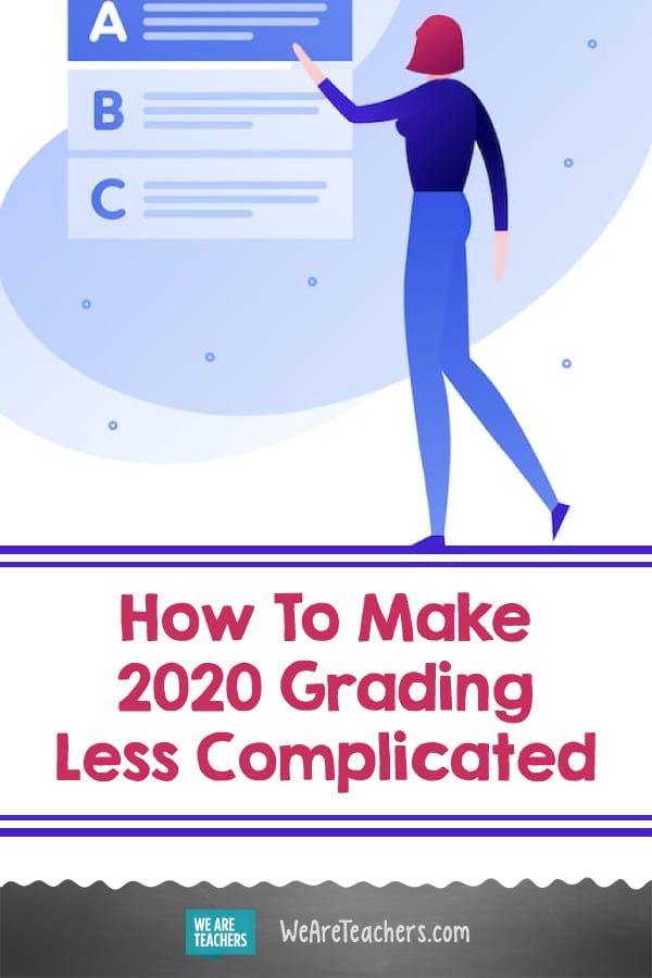 We Asked, You Answered: How To Make 2020 Grading Less Complicated