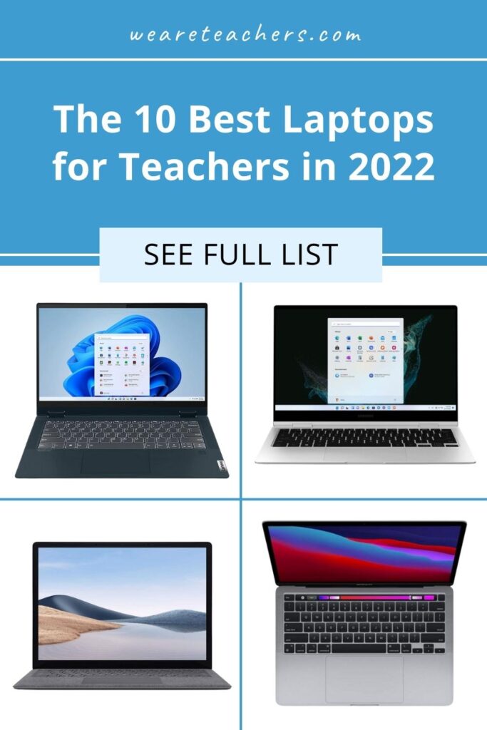 The 10 Best Laptops for Teachers in 2022 (Plus Discounts and Deals!)