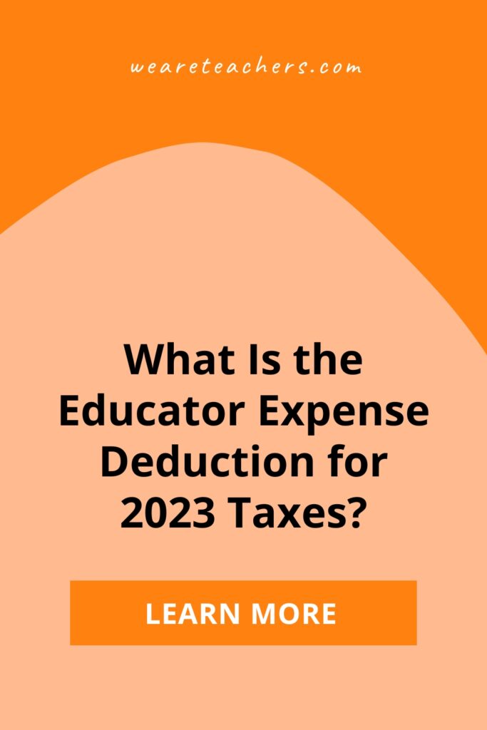 It's not a lot, but save your receipts and make sure you take the Educator Expense Deduction when you do your 2023 taxes.
