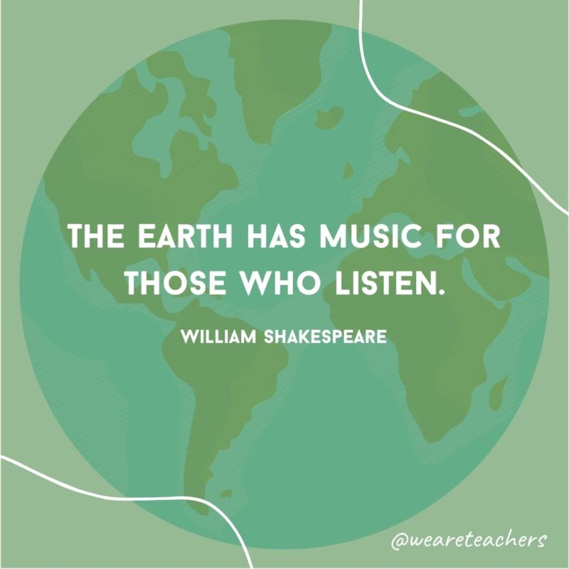 The Earth has music for those who listen.