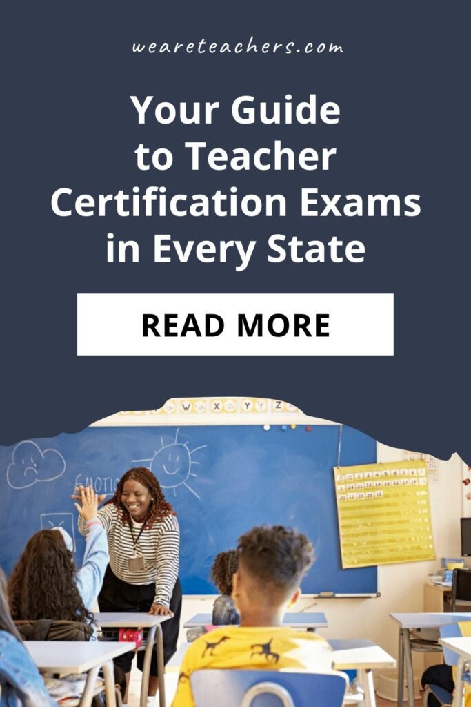 Your Guide to Teacher Certification Exams in Every State
