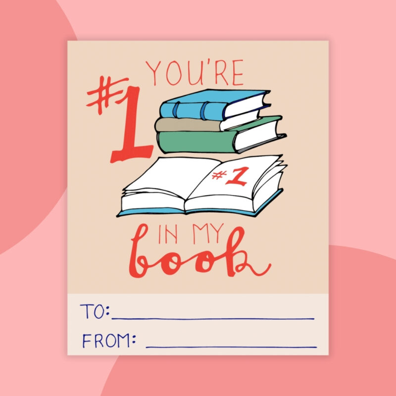 Printable Valentines a printable valentine that says: you're #1 in my book with a tan background and a picture of a stack of books