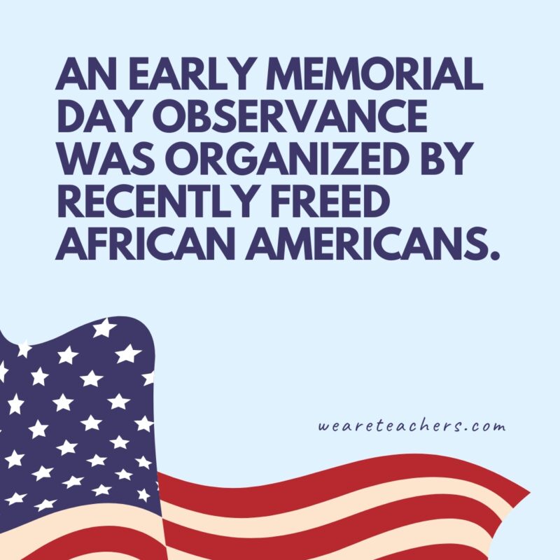 An early Memorial Day observance was organized by recently freed African Americans.