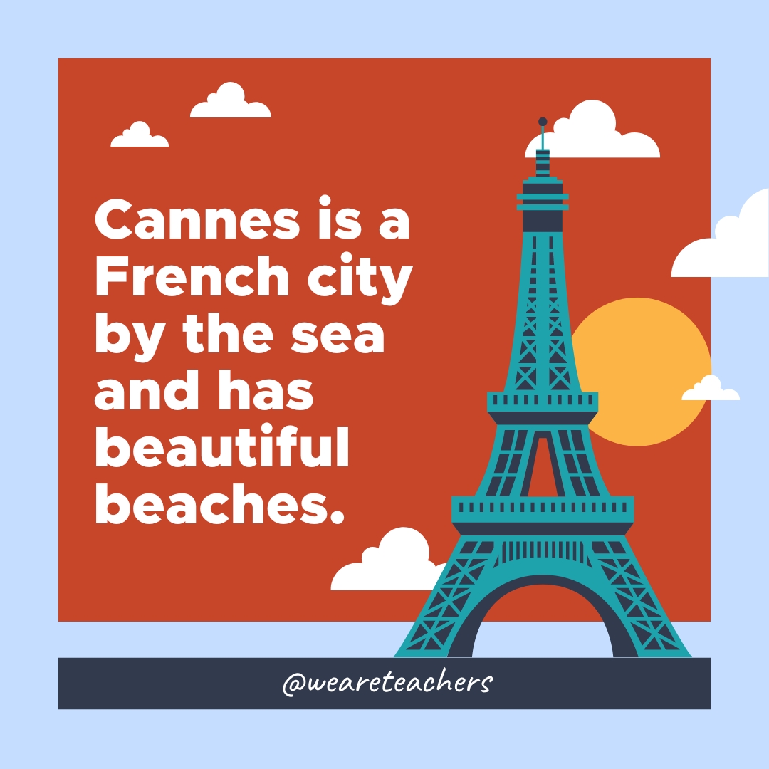 Cannes is a French city by the sea and has beautiful beaches. - facts about france