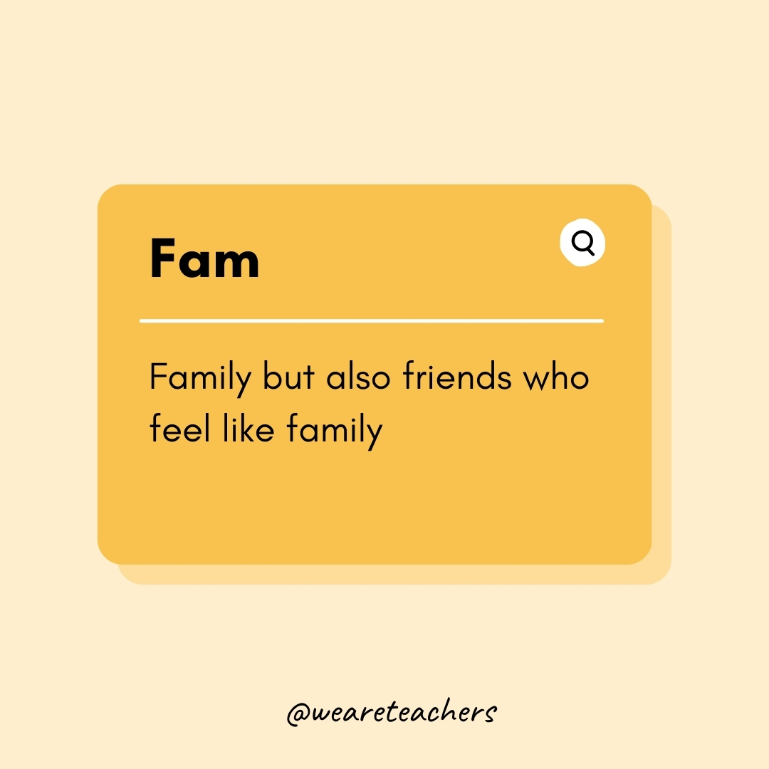 Fam

Family but also friends who feel like family