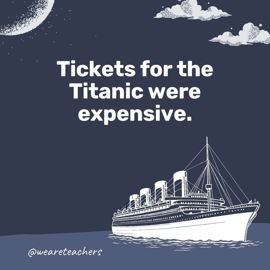 Tickets for the Titanic were expensive. - titanic facts