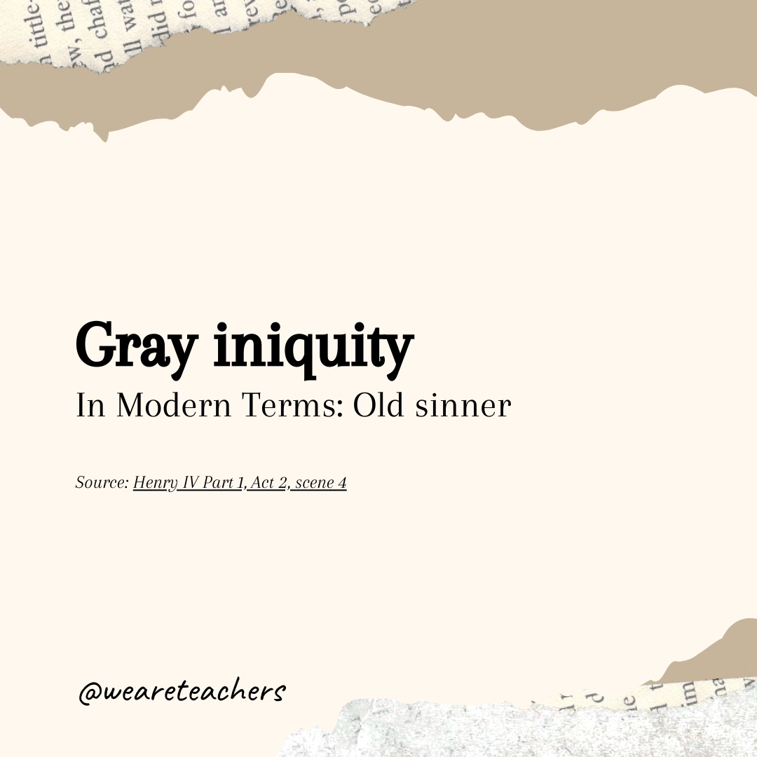 Gray iniquity- Shakespearean insults