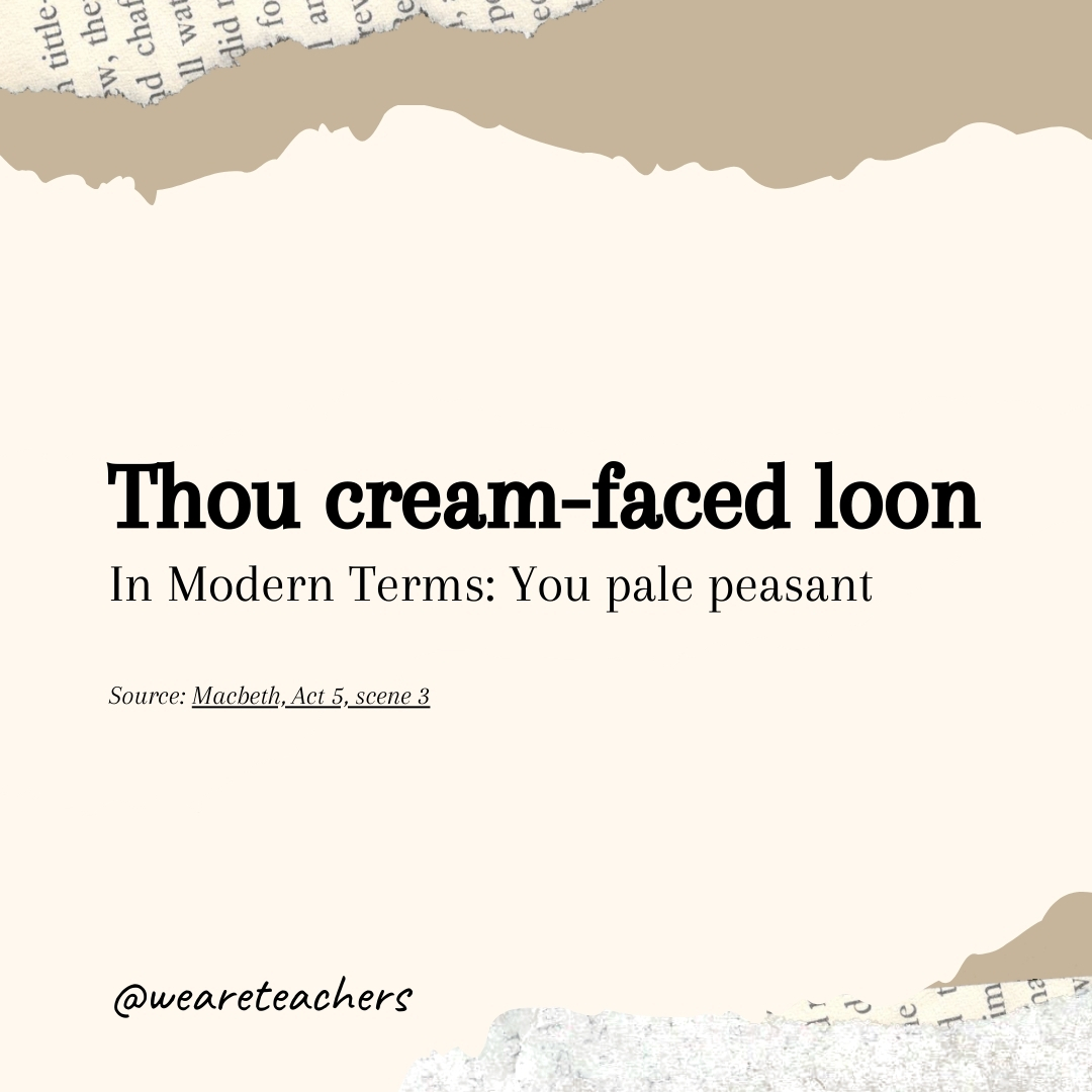 Thou cream-faced loon- Shakespearean insults