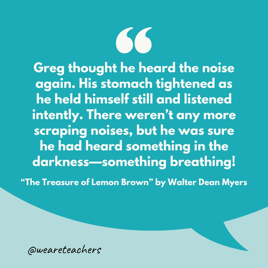"Greg thought he heard the noise again. His stomach tightened as he held himself still and listened intently. There weren’t any more scraping noises, but he was sure he had heard something in the darkness—something breathing!"
