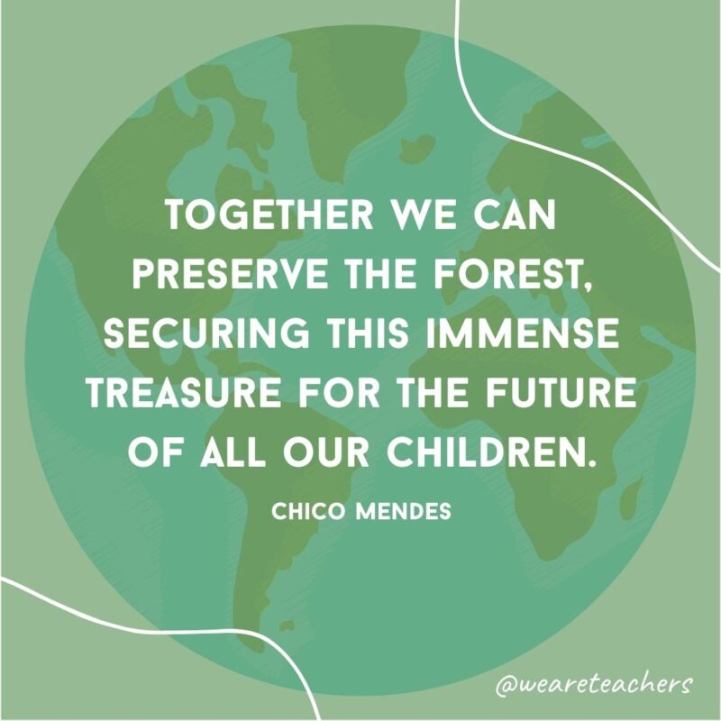 Together we can preserve the forest, securing this immense treasure for the future of all our children.