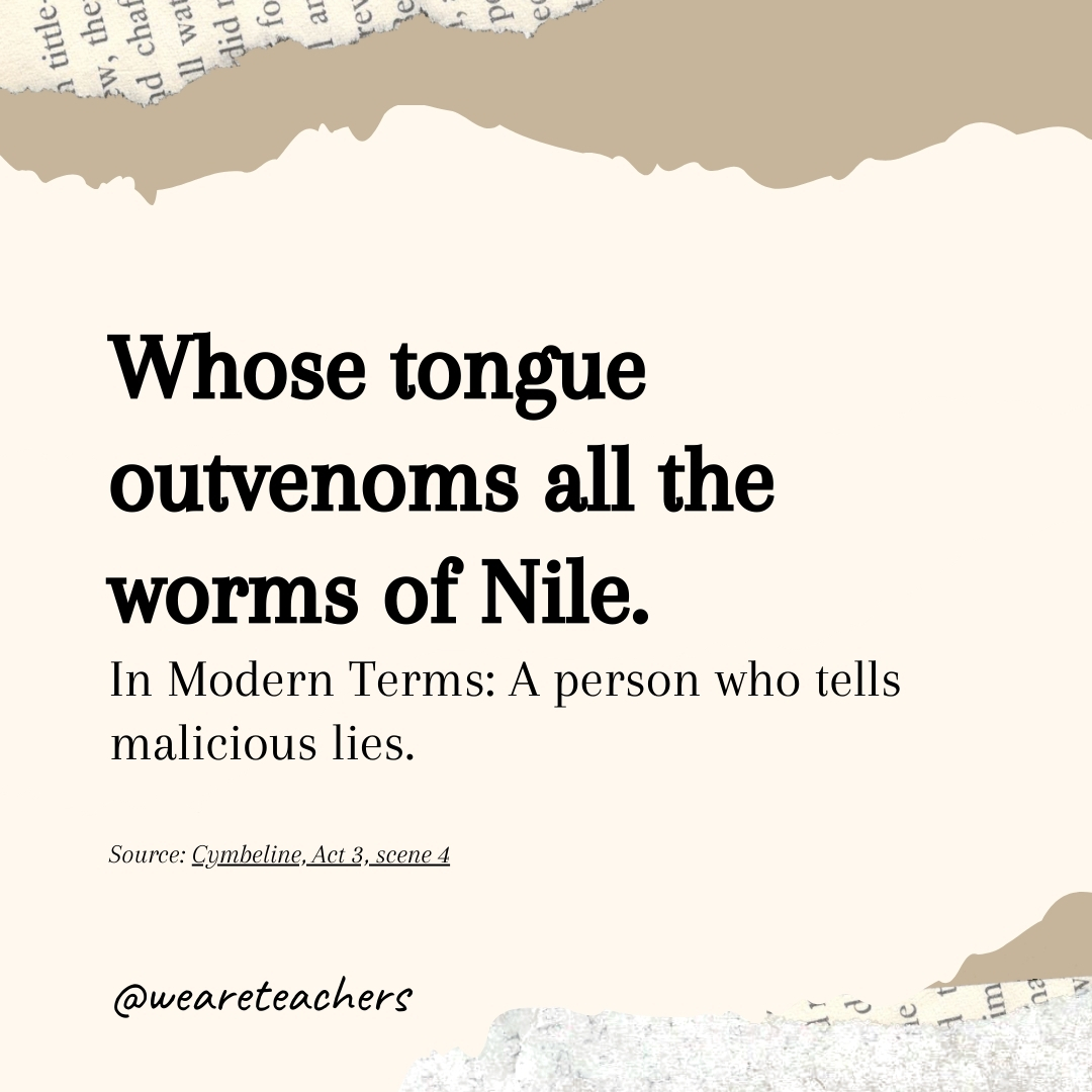 Whose tongue outvenoms all the worms of Nile- Shakespearean insults