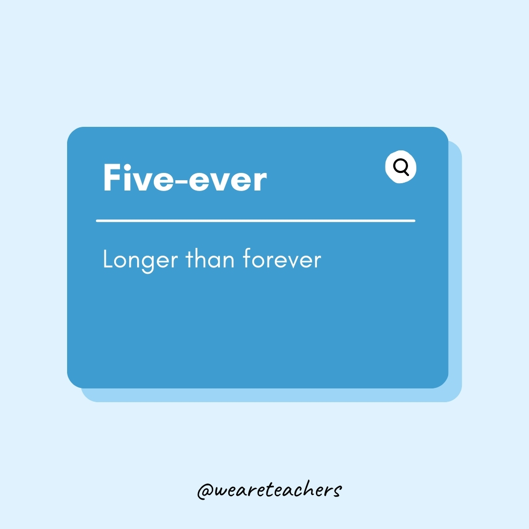 Five-ever

Longer than forever