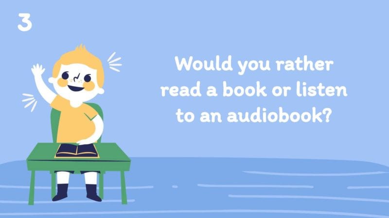 Would you rather read a book or listen to an audiobook?