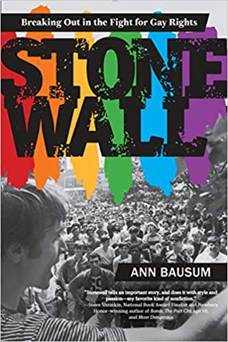 Book cover of Stonewall: Breaking out in the Fight for Gay Rights with a black and white photo of a crowd protesting and rainbow colors painted over it