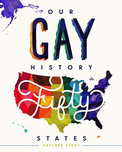 Book cover of Our Gay History in Fifty State with an illustration of the USA in rainbow colors