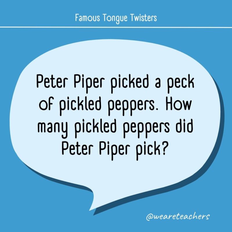 Peter Piper picked a peck of pickled peppers. How many pickled peppers did Peter Piper pick?