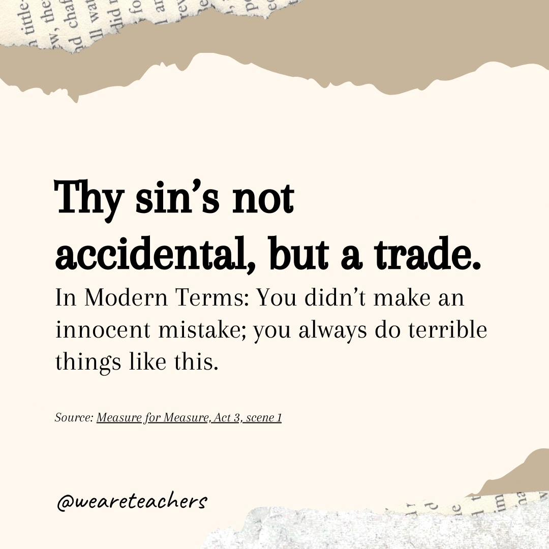 Thy sin’s not accidental, but a trade. 