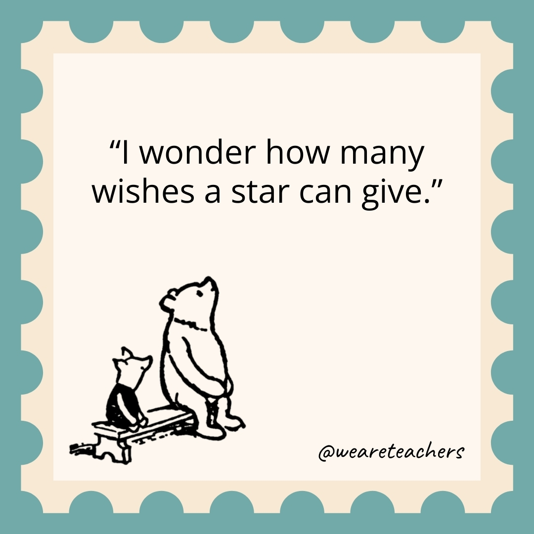 I wonder how many wishes a star can give.- winnie the pooh quotes