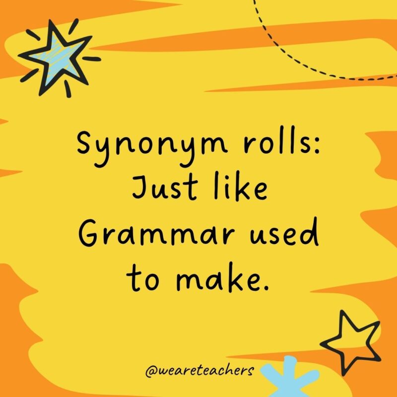 Grammar Jokes and Puns a joke surrounded with orange and yellow colors with blue stars: The past, present, and future walked into a bar. It was tense