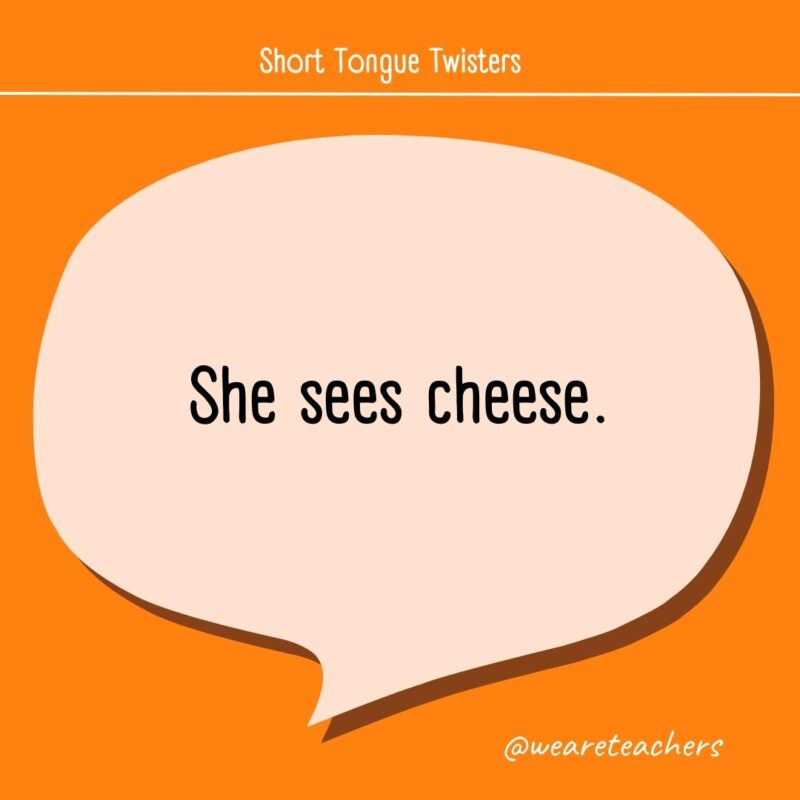 She sees cheese.