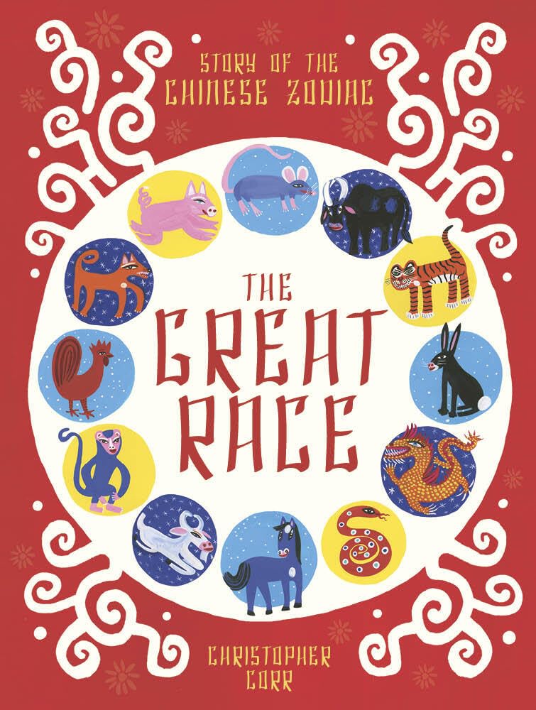 The Great Race: Story of the Chinese Zodiac Cover of the book The Great Race: Story of the Chinese Zodiac.