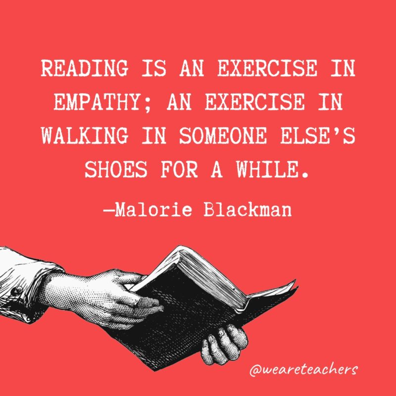 Quotes about reading - Reading is an exercise in empathy; an exercise in walking in someone else’s shoes for a while