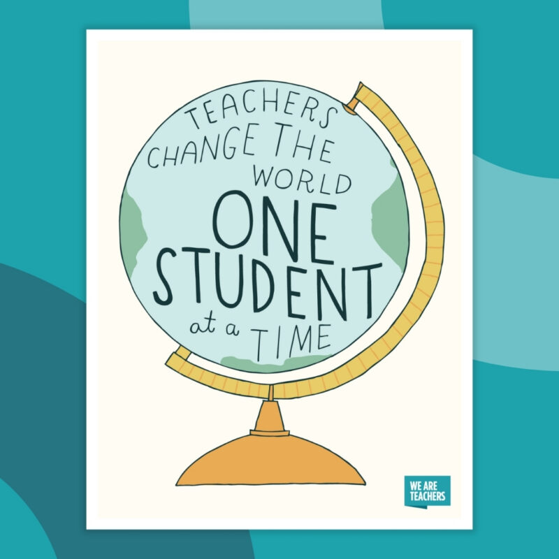 teacher-poster-6 teachers change the world one student at a time