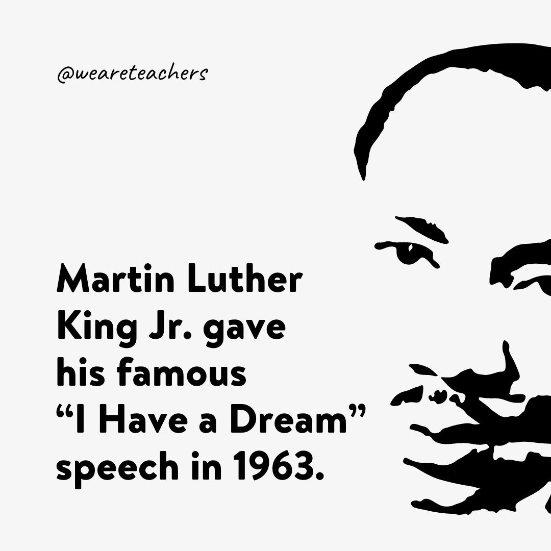 Martin Luther King Jr. gave his famous “I Have a Dream” speech in 1963.