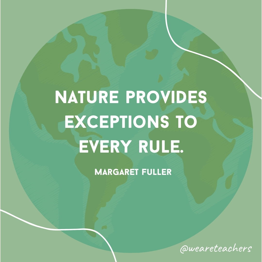 Nature provides exceptions to every rule.