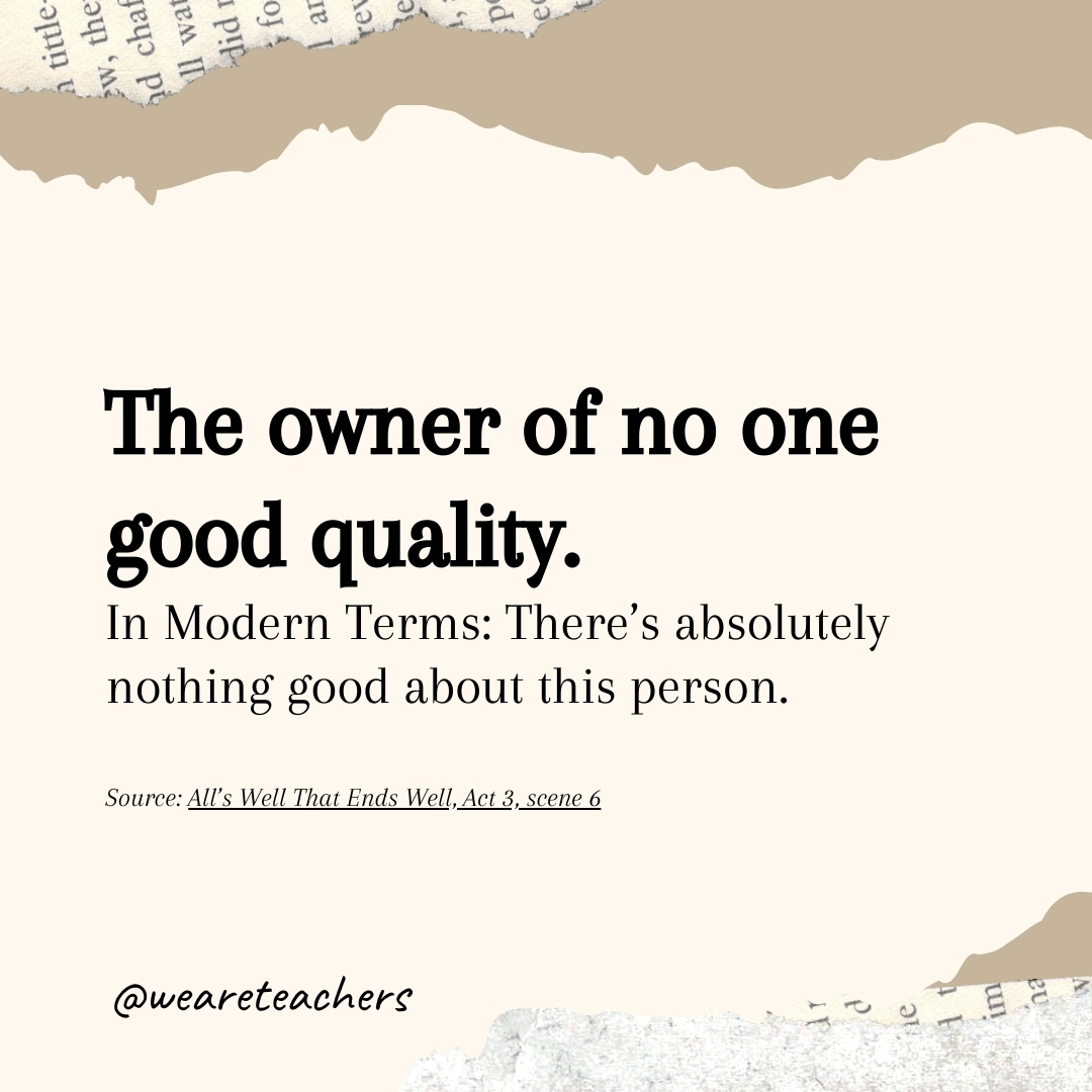 The owner of no one good quality- Shakespearean insults
