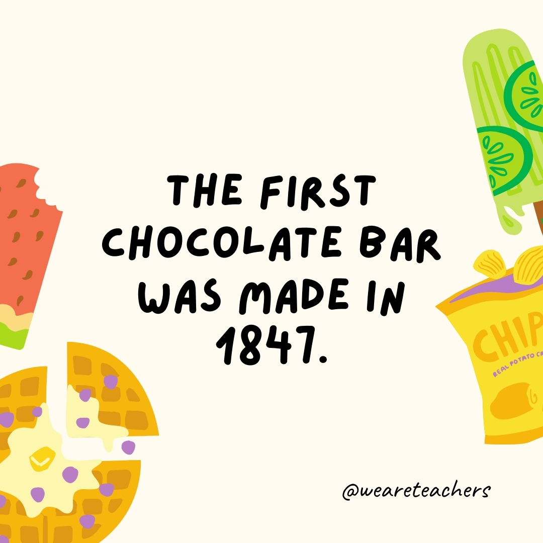 The first chocolate bar was made in 1847.