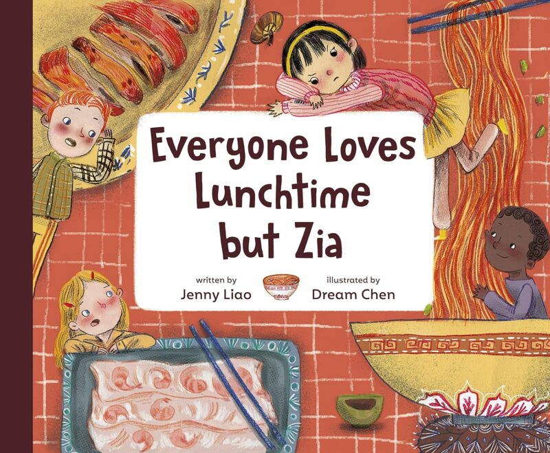 Cover of Everyone Loves Lunchtime but Zia Jenny Liao