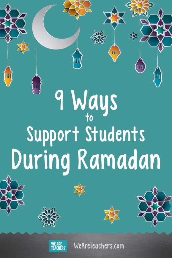 9 Ways to Support Students During Ramadan