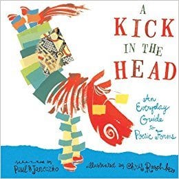 Book cover for A Kick in the Head: An Everyday Guide to Poetic Forms, as an example of poetry books for kids