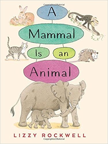Book cover for A Mammal is an Animal, as an example of Earth Day books for kids