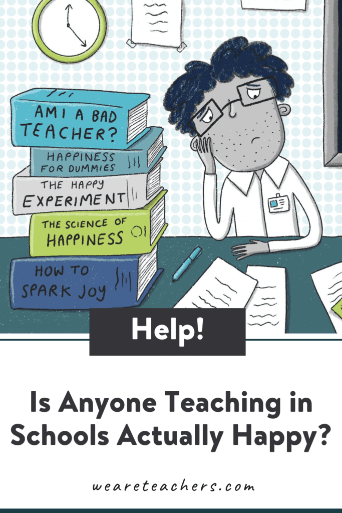Is Anyone Teaching in Schools Actually Happy?