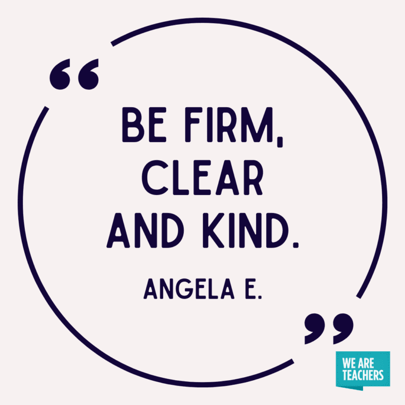 Be firm, clear and kind